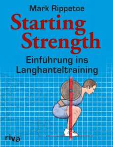 Read more about the article Starting Strength von Mark Rippetoe
