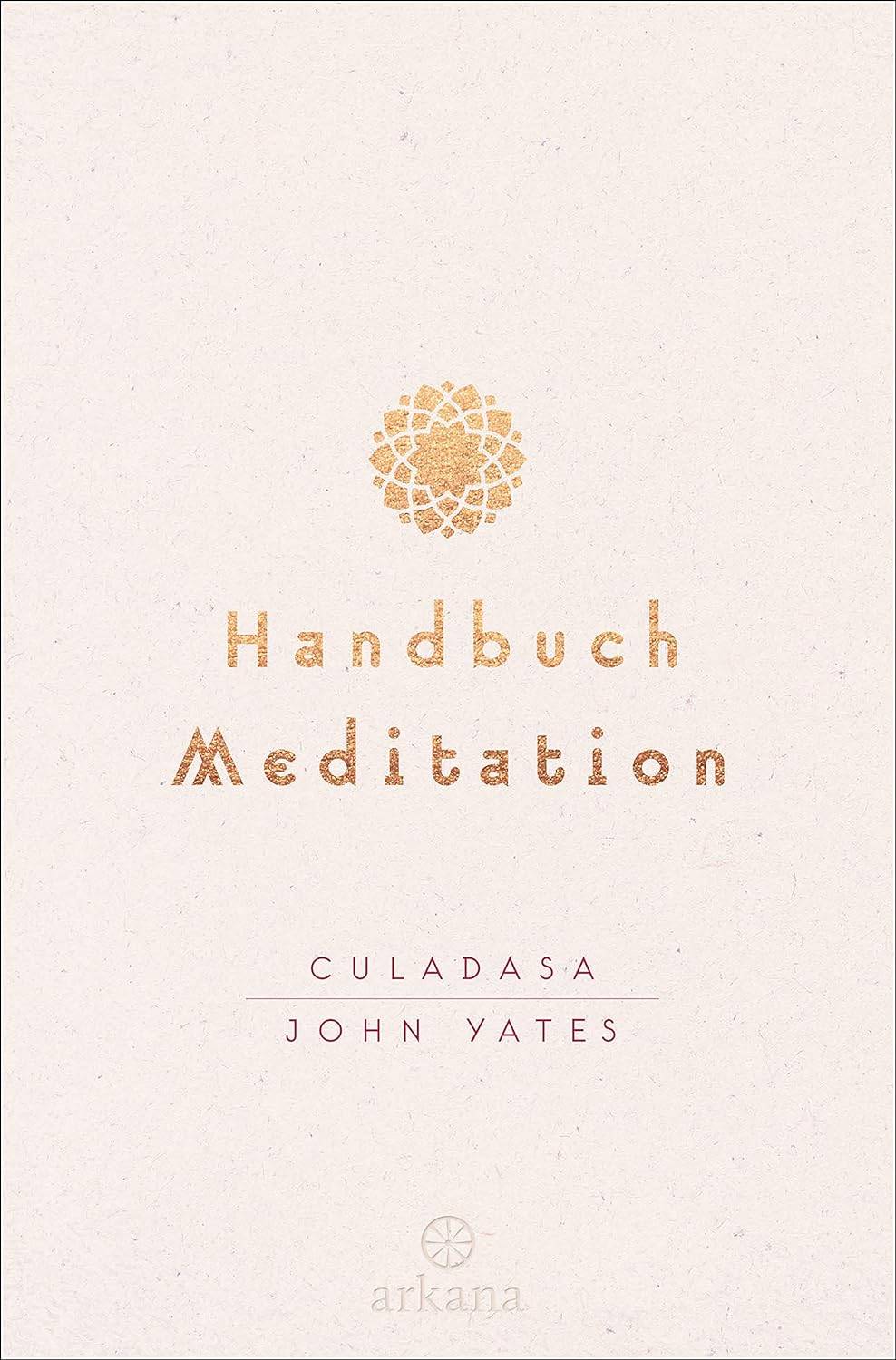 Read more about the article Culadasa – Handbuch der Meditation von John Yates
